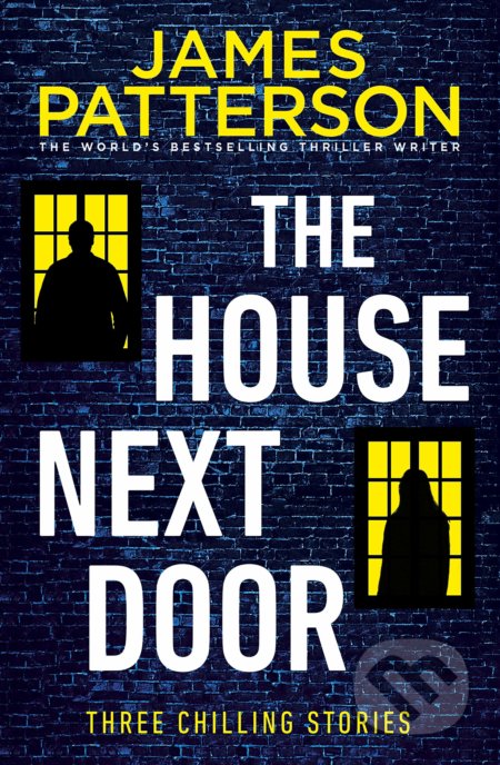 The House Next Door - James Patterson, Susan DiLallo, Max DiLallo,  Brendan DuBois, Cornerstone, 2019