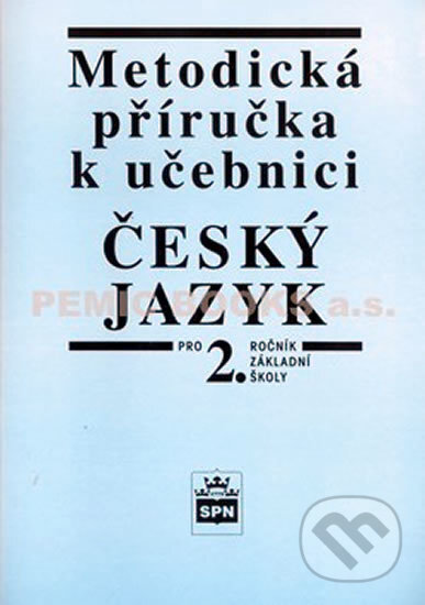 Český jazyk: Metodická příručka k učebnici - Vlastimil Styblík, SPN - pedagogické nakladatelství, 2010
