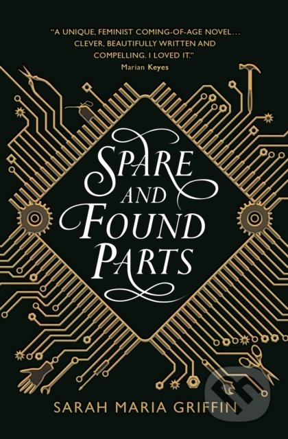 Spare and Found Parts - Sarah Maria Griffin, Titan Books, 2018