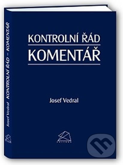 Kontrolní řád - Komentář - Josef Vedral, Bova Polygon, 2015