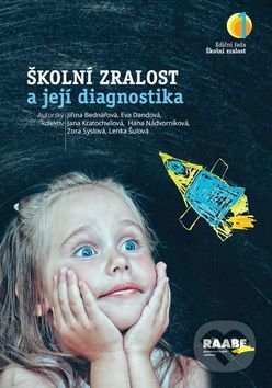 Školní zralost a její diagnostika - Jiřina Bednářová, Raabe, 2017