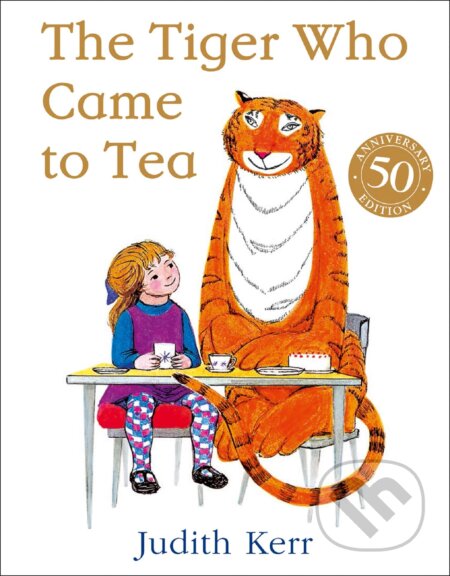 The Tiger Who Came To Tea - Judith Kerr, HarperCollins, 2011