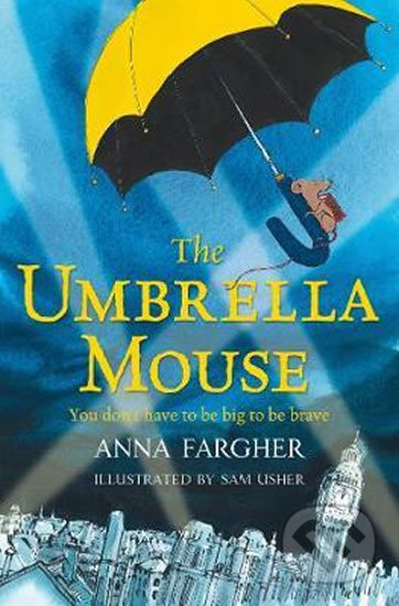 The Umbrella Mouse - Anna Fargher, Sam Usher, Pan Macmillan, 2019