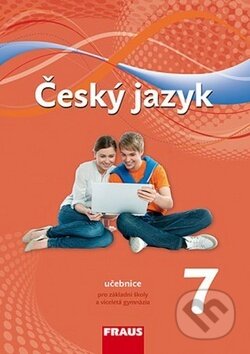 Český jazyk 7 učebnice - Zdeňka Krausová, Renata Teršová, Helena Chýlová, Fraus, 2013