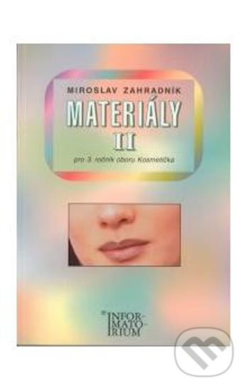 Materiály II - Miroslav Zahradník, Informatorium, 2001