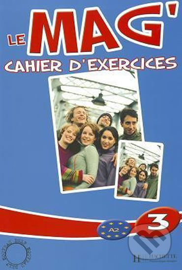 Le Mag&#039; 3 (A2) - Cahier d&#039;exercices - Celine Himber, Hachette Book Group US, 2007