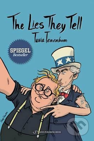 The Lies They Tell - Tuvia Tenenbom, Gefen, 2017