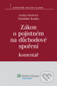 Zákon o pojistném na důchodové spoření - Lenka Geržová, Stanislav Kouba, Wolters Kluwer ČR, 2013
