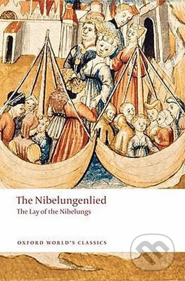 The Nibelungenlied: The Lay of the Nibelungs - Cyril Edwards, Oxford University Press, 2010