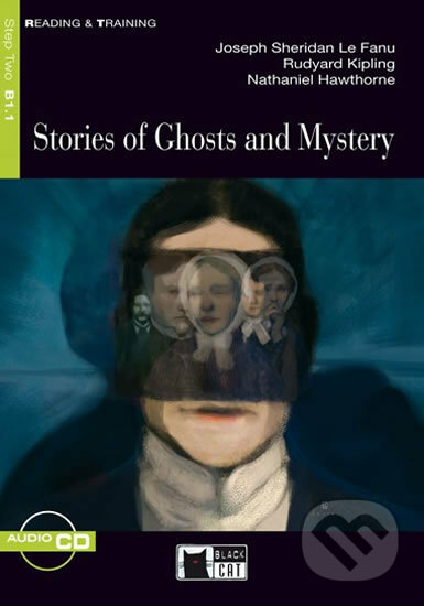 Reading & Training: Stories Of Ghosts and Mystery + CD - J.S. Le Fanu, Rudyard Kipling, Nathaniel Hawthorne, Black Cat, 2012