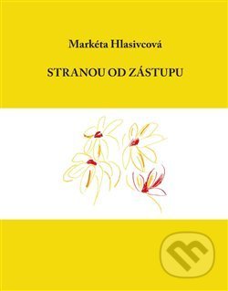 Stranou od zástupu - Markéta Hlasivcová, Powerprint, 2019