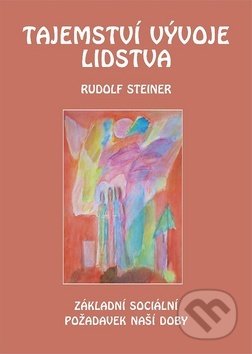 Tajemství vývoje lidstva - Rudolf Steiner, Václav Lukeš, 2019