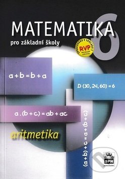 Matematika 6 pro základní školy - Aritmetika, SPN - pedagogické nakladatelství, 2019