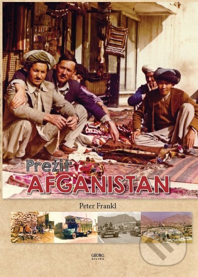 Prežiť Afganistan - Peter Frankl, Georg, 2019