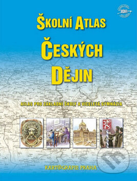 Školní atlas českých dějin, Kartografie Praha, 2017