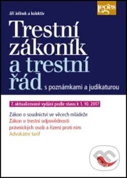 Trestní zákoník a trestní řád - Jiří Jelínek, Leges, 2017