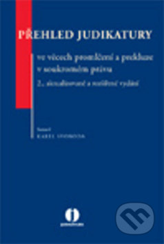 Přehled judikatury ve věcech promlčení a prekluze v soukromém právu, Wolters Kluwer ČR, 2012