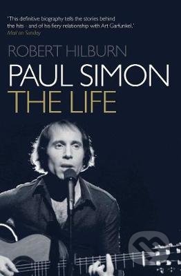 Paul Simon: The Life - Robert Hilburn, Simon & Schuster, 2019
