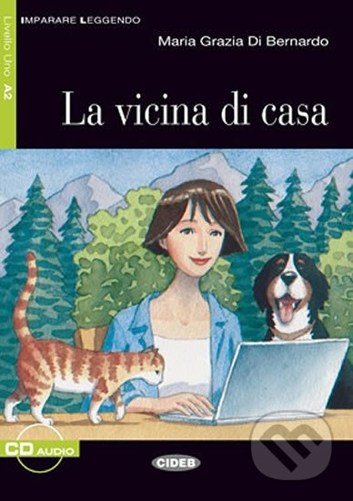Imparare leggendo: La vicina di casa + CD - Maria Grazia Di Bernardo, Black Cat, 2012