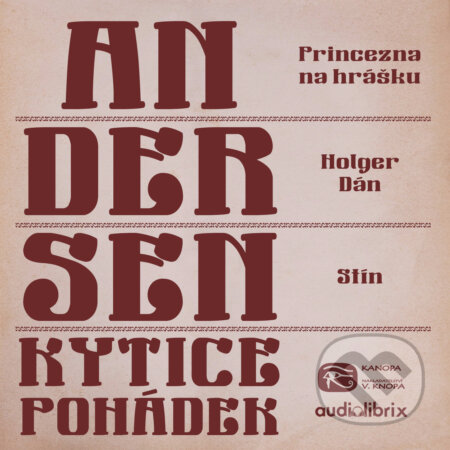 Kytice pohádek H. C. Andersena 12 - Hans Christian Andersen, Kanopa, 2019