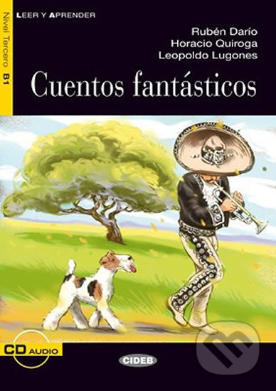 Leer y Aprender: Cuentos fantásticos+ CD - Horacio Quiroga, Rubén Darío, Leopoldo Lugones, Black Cat, 2011