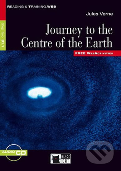 Reading & Training: Journey to the Centre of the Earth + CD - Jules Verne, Black Cat, 2012