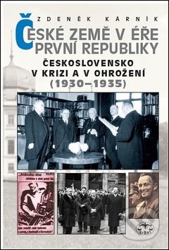 České země v éře první republiky - Zdeněk Kárník, Libri, 2018