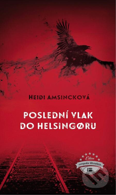 Poslední vlak do Helsing?ru - Heidi Amsinck, BETA - Dobrovský, 2019