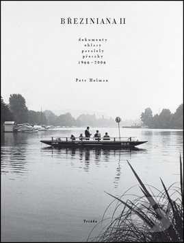 Březiniana II (Dokumenty, ohlasy, paralely, přesahy 1966–2006) - kniha z kategorie Beletrie