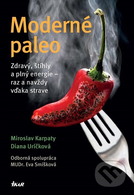 E-kniha: Moderné paleo (Diana Uríčková a Miroslav Karpaty). Ikar, 2014