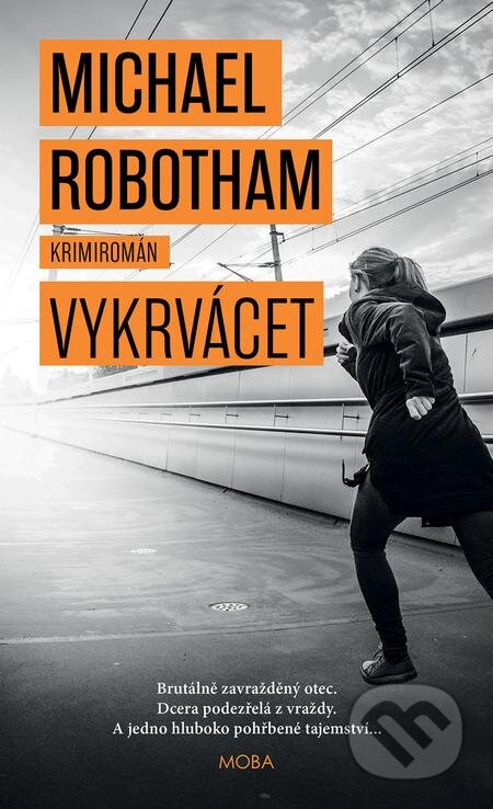 E-kniha: Vykrvácet (Michael Robotham). Moba, 2019