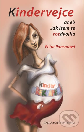 Kindervejce - Petra Poncarová, Brána, 2018