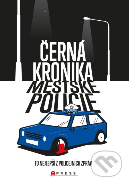 Černá kronika městské policie, CPRESS, 2019