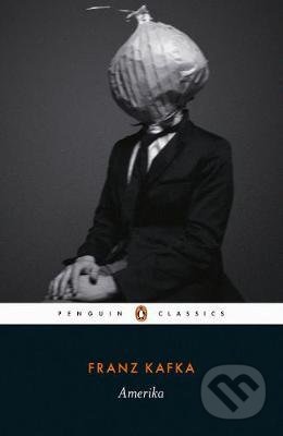 Amerika - Franz Kafka, Penguin Books, 2019