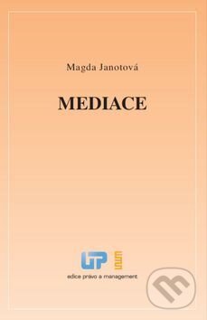 Mediace - Magda Janotová, Ústav práva a právní vědy, 2014