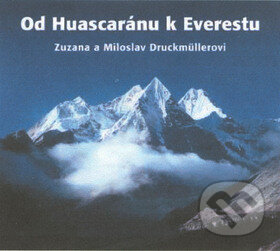 Od Huascaránu k Everestu - Miloslav Druckmüller, Littera, 2001