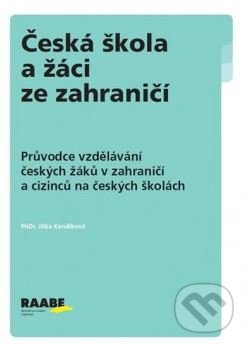 Česká škola a žáci ze zahraničí - Jitka Kendíková, Raabe, 2013