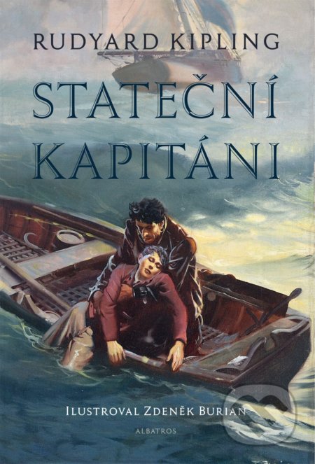 Stateční kapitáni - Rudyard Kipling, Zdeněk Burian (ilustrátor)