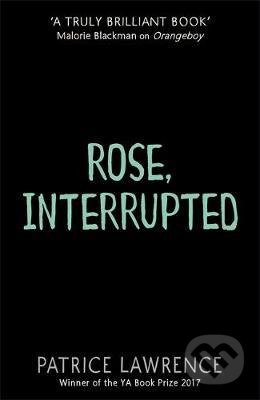 Rose, Interrupted - Patrice Lawrence, Hachette Livre International, 2019