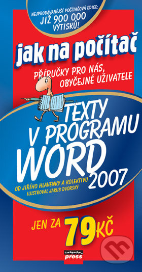 Texty v programu Word 2007 - Jiří Hlavenka a kol., Computer Press, 2007