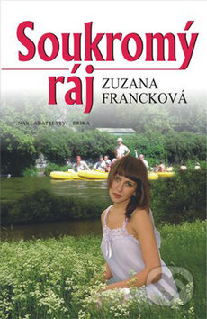 Soukromý ráj - Zuzana Francková, Nakladatelství Erika, 2009