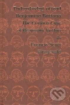 Podivuhodný případ Benjamina Buttona / The Curious Case of Benjamin Button - Francis Scott Fitzgerald, Triton, 2009