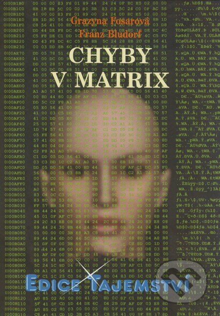 Chyby v Matrix - Grazyna Fosarová, Franz Bludorf