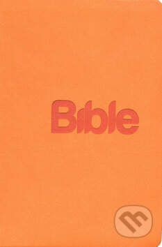 Bible (oranžový obal s imitáciou kože), Biblion, 2009