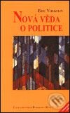 Nová věda o politice - Eric Voegelin, Centrum pro studium demokracie a kultury, 2000