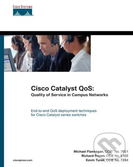 Cisco Catalyst QoS: Quality of Service in Campus Networks - Richard Froom, Mike Flannagan, Kevin Turek, Cisco Press, 2003