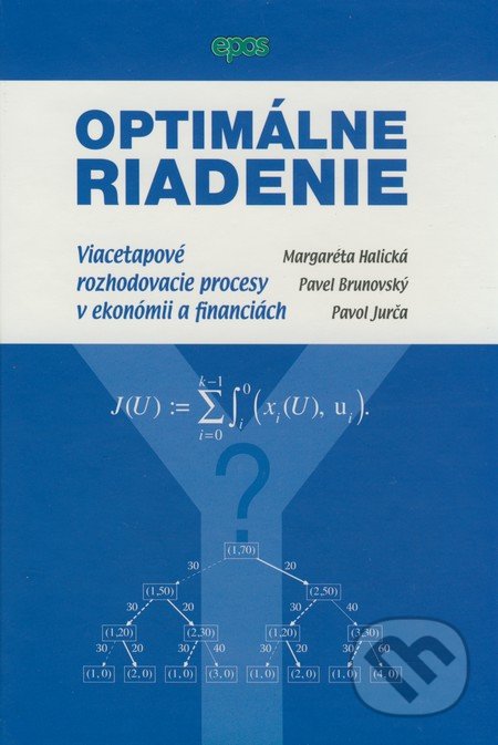 Optimálne riadenie - Margaréta Halická, Pavel Brunovský, Pavol Jurča, Epos, 2009