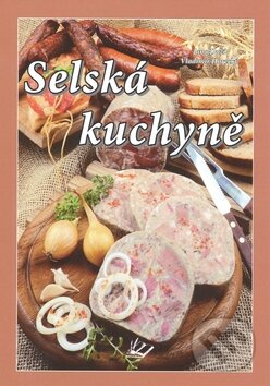Selská kuchyně - Jana Duží, Vladimír Horecký, Knižní expres, 2009