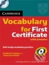Cambridge Vocabulary for First Certificate with answers, Cambridge University Press, 2007
