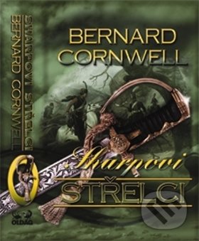 Sharpovi střelci - Bernard Cornwell, OLDAG, 2009